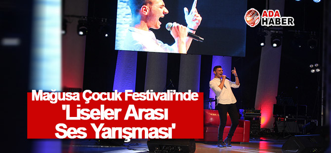 Gazimağusa Çocuk Festivali kapsamında 'Liseler Arası Ses Yarışması'