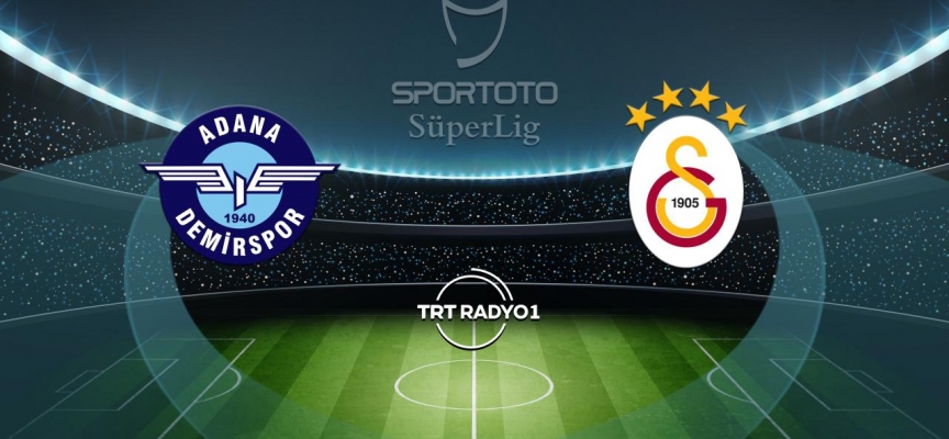 Galatasaray Adana deplasmanında