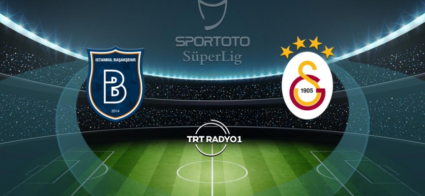 Başakşehir'in rakibi Galatasaray