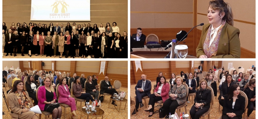 ‘1. Kadın ve Siyaset Çalıştayı’  Girne’de yapılıyor
