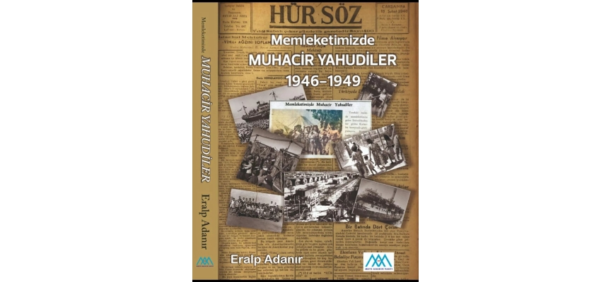 Eralp Adanır’dan yeni kitabı “Memleketimizde Muhacir Yahudiler, 1946-1949” okurlarla buluştu