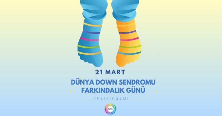 Down Sendromu 1 eksiklik değil, +1 fazlalıktır…Sadece bir gün değil her gün farkındayız…