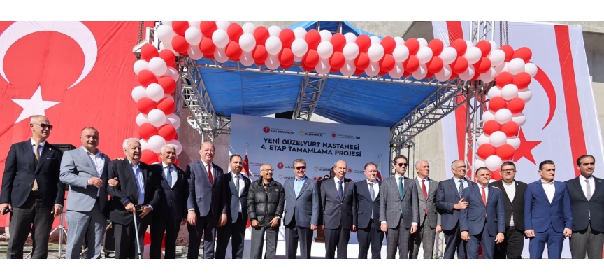 Yeni Güzelyurt Devlet Hastanesi 4. Etap tamamlama projesi başladı.. Başbakan Üstel:Güzelyurt Hastanesi 15 Kasım’da kapılarını hizmete açacak