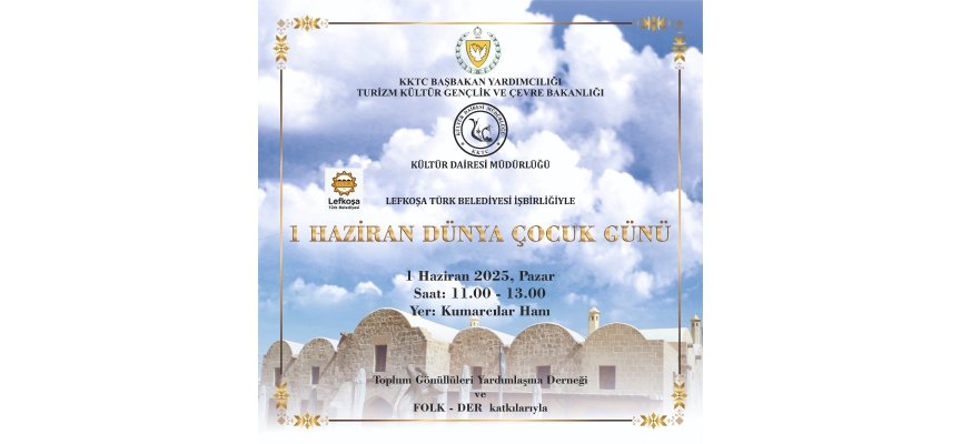 Kültür Dairesi Lefkoşa’da 1 Haziran Dünya Çocuk Günü etkinliği düzenliyor