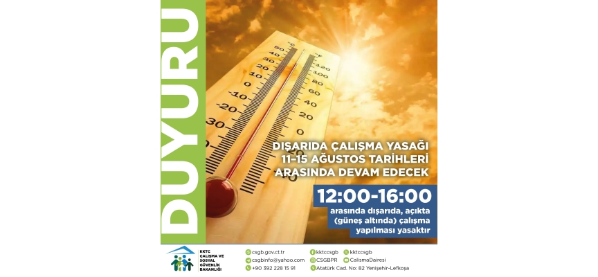 Dışarıda çalışma yasağı 11–15 Ağustos tarihleri arasında devam edecek