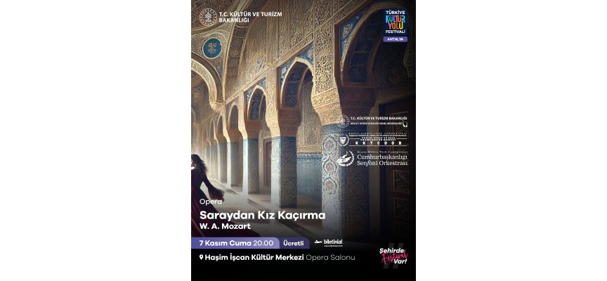 “Saraydan Kız Kaçırma” operası Antalya Kültür Yolu Festivalinde!