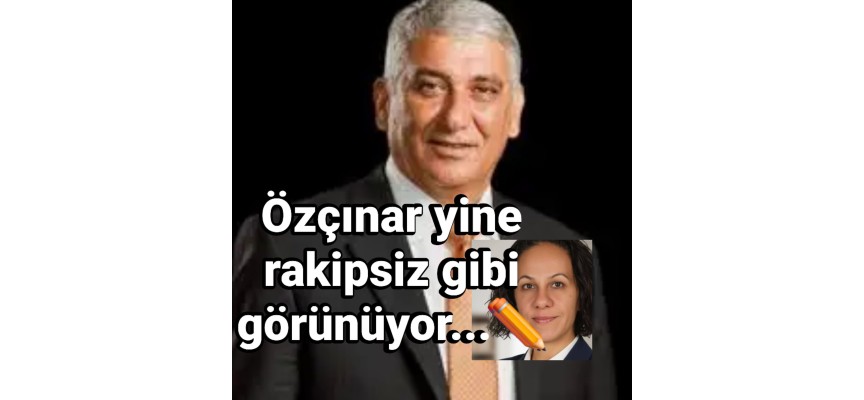 Özçınar bir seçim daha kazanır desem…❗️✍️