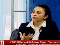 YDP’nin milletvekili adayı: Kadın olarak başaracağım