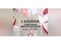 1 Ağustos Toplumsal Direniş Bayramı kutlu olsun…