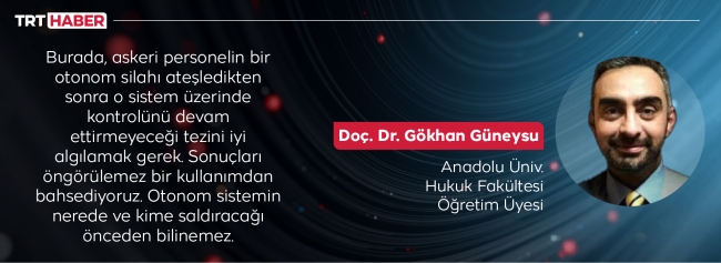 Uluslararası hukukun yeni çıkmaz: Otonom silahlar